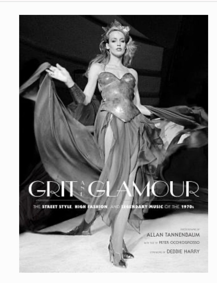 Grit & Glamour The Street Style High Fashion & Legendary Music of the 1970s
